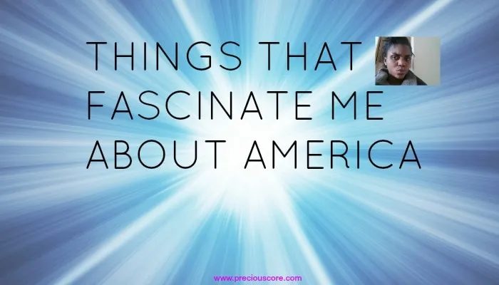 8 THINGS THAT FASCINATE ME ABOUT AMERICA