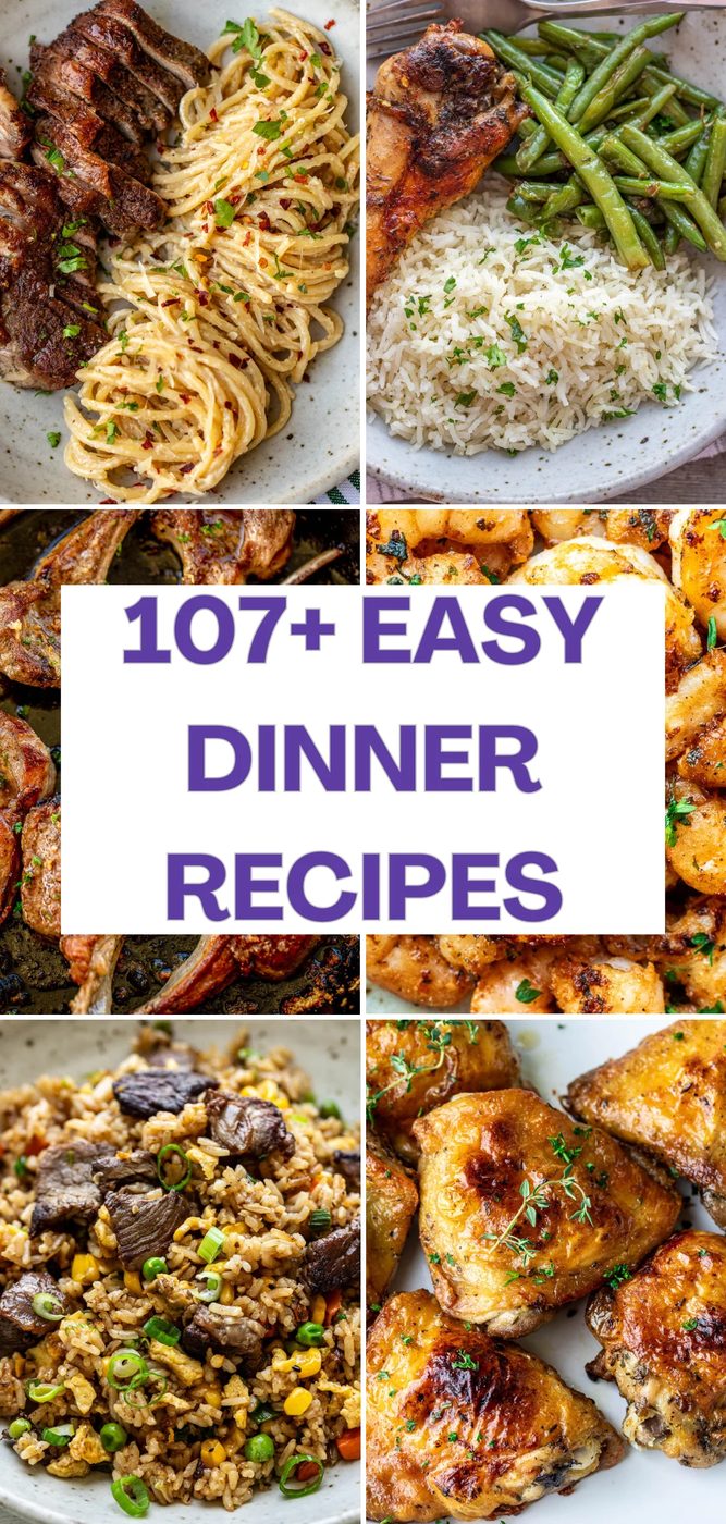 107 Easy Dinner Recipes For Family