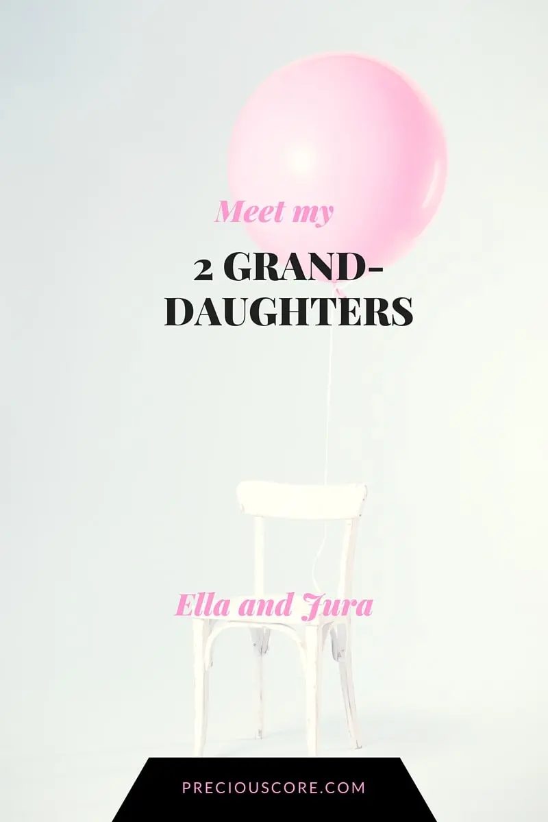 HERE’S WHAT’S UP: MY TWO GRANDDAUGHTERS