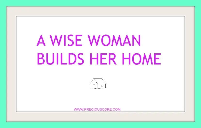 WOMAN, YOU ARE A HOME BUILDER