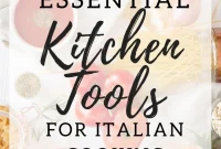 Must-Have Tools for Authentic Italian Cooking