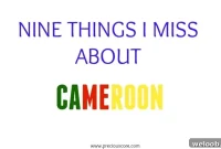 9 Things I Miss Most About Cameroon