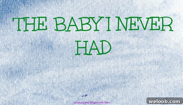 The Child I Never Had: A Personal Memoir of Loss and Hope 2 img 251 1