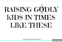 Raising Godly Kids Today: 8 Practical Tips for Tech and Faith