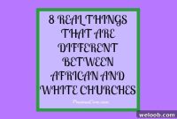8 Real Differences Between African and White Churches